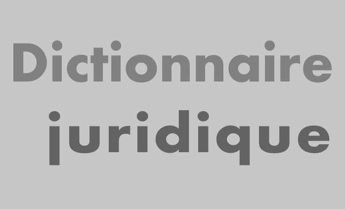 (c) Dictionnaire-juridique.com